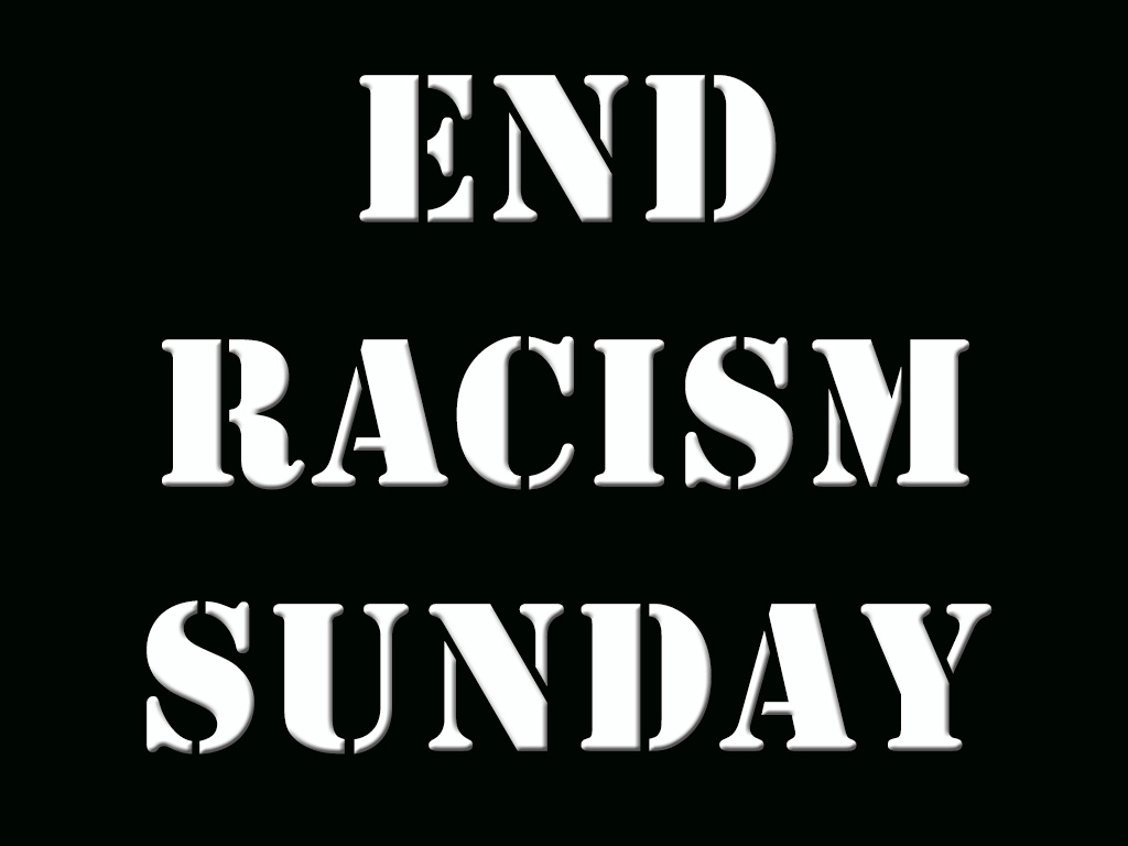 End Racism Sunday